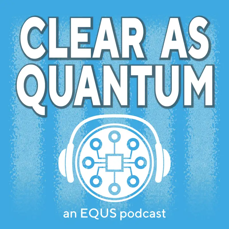 Clear as Quantum Podcast: Roadtripping a quantum skipping rope